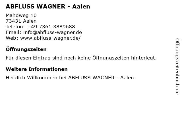 Abluss Wagner - Rohrreinigung und Kanalreinigung in Aalen: Adresse und Öffnungszeiten