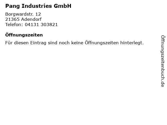 Pang Industries GmbH in Adendorf: Adresse und Öffnungszeiten