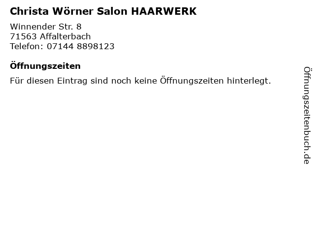 Christa Wörner Salon HAARWERK in Affalterbach: Adresse und Öffnungszeiten