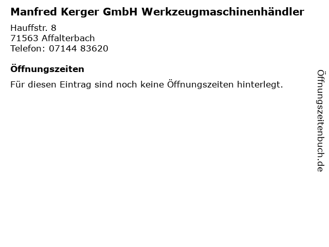Manfred Kerger GmbH Werkzeugmaschinenhändler in Affalterbach: Adresse und Öffnungszeiten