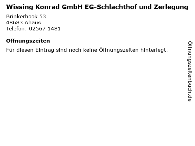 Wissing Konrad GmbH EG-Schlachthof und Zerlegung in Ahaus: Adresse und Öffnungszeiten