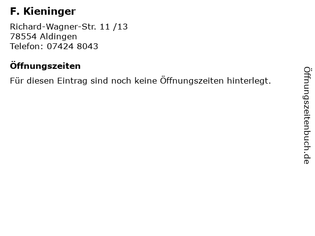 F. Kieninger in Aldingen: Adresse und Öffnungszeiten