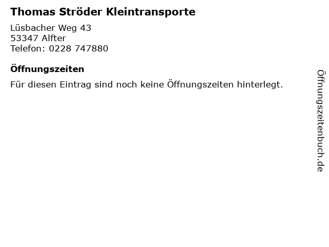 Thomas Ströder Kleintransporte in Alfter: Adresse und Öffnungszeiten