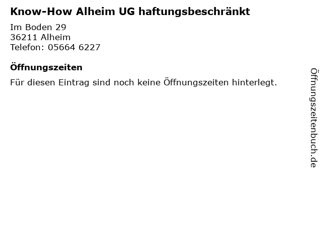 Know-How Alheim UG haftungsbeschränkt in Alheim: Adresse und Öffnungszeiten