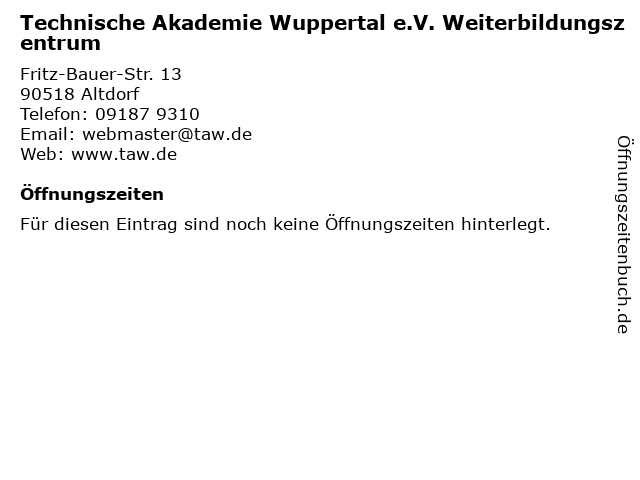 Technische Akademie Wuppertal e.V. Weiterbildungszentrum in Altdorf: Adresse und Öffnungszeiten