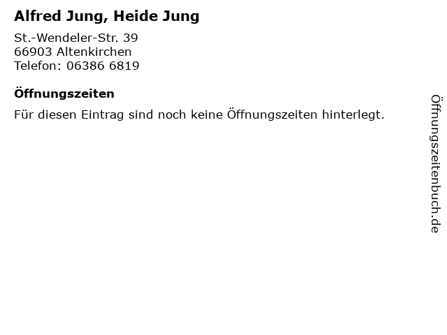 Alfred Jung, Heide Jung in Altenkirchen: Adresse und Öffnungszeiten