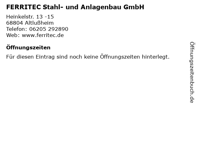 FERRITEC Stahl- und Anlagenbau GmbH in Altlußheim: Adresse und Öffnungszeiten