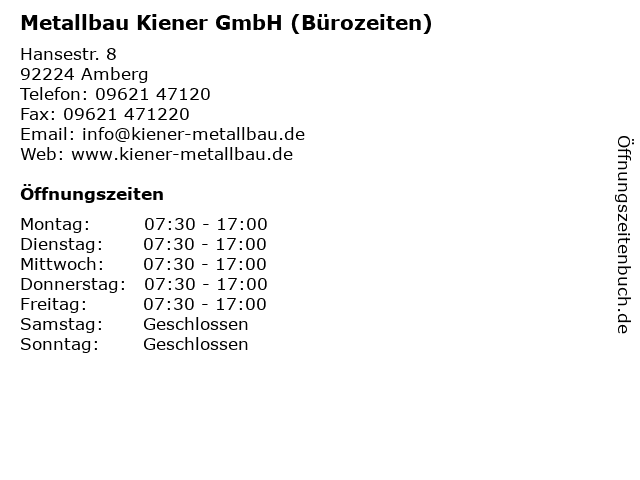Metallbau Kiener GmbH (Bürozeiten) in Amberg: Adresse und Öffnungszeiten
