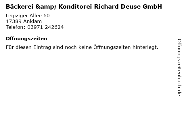 Bäckerei & Konditorei Richard Deuse GmbH in Anklam: Adresse und Öffnungszeiten