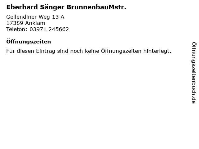 Eberhard Sänger BrunnenbauMstr. in Anklam: Adresse und Öffnungszeiten