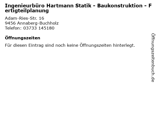 Ingenieurbüro Hartmann Statik - Baukonstruktion - Fertigteilplanung in Annaberg-Buchholz: Adresse und Öffnungszeiten