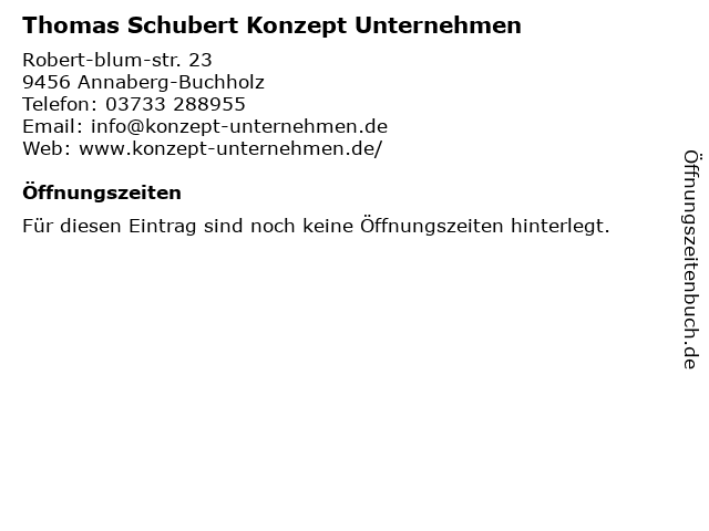 Thomas Schubert Konzept Unternehmen in Annaberg-Buchholz: Adresse und Öffnungszeiten
