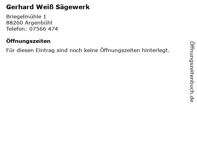 Gerhard Weiß Sägewerk in Argenbühl: Adresse und Öffnungszeiten