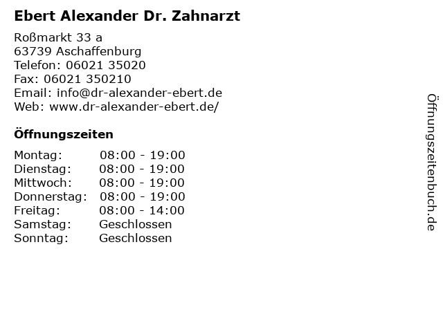 Ebert Alexander Dr. Zahnarzt in Aschaffenburg: Adresse und Öffnungszeiten