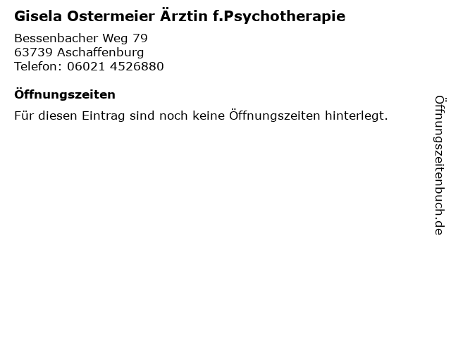 Gisela Ostermeier Ärztin f.Psychotherapie in Aschaffenburg: Adresse und Öffnungszeiten