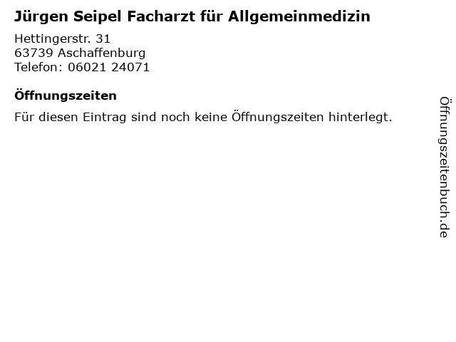 Jürgen Seipel Facharzt für Allgemeinmedizin in Aschaffenburg: Adresse und Öffnungszeiten