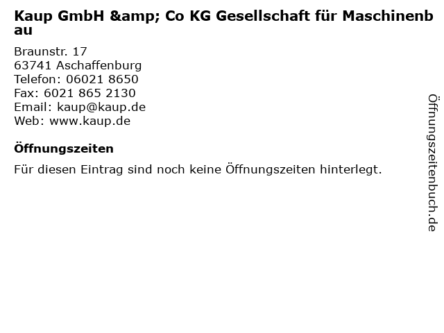 Kaup GmbH & Co KG Gesellschaft für Maschinenbau in Aschaffenburg: Adresse und Öffnungszeiten