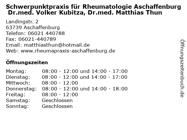 Schwerpunktpraxis für Rheumatologie Aschaffenburg Dr.med. Volker Kubitza, Dr.med. Matthias Thun in Aschaffenburg: Adresse und Öffnungszeiten