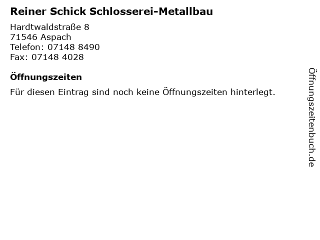 Reiner Schick Schlosserei-Metallbau in Aspach: Adresse und Öffnungszeiten