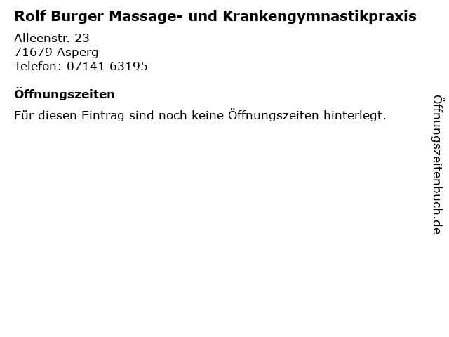 Rolf Burger Massage- und Krankengymnastikpraxis in Asperg: Adresse und Öffnungszeiten
