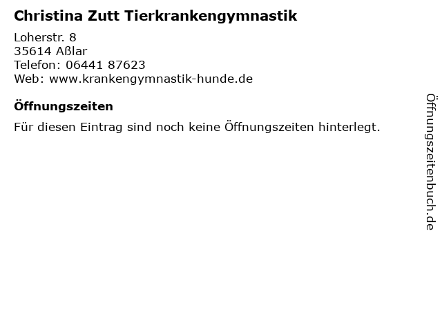 Christina Zutt Tierkrankengymnastik in Aßlar: Adresse und Öffnungszeiten