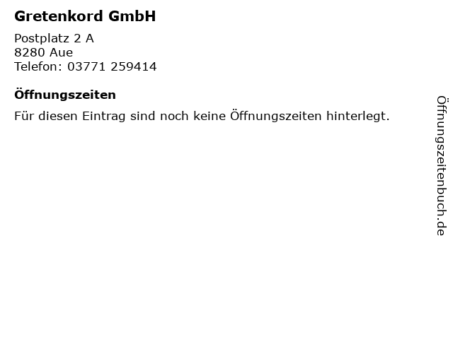 Gretenkord GmbH in Aue: Adresse und Öffnungszeiten