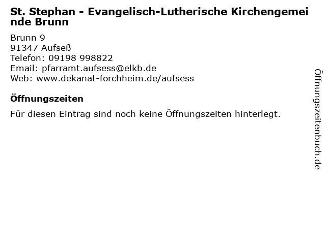 St. Stephan - Evangelisch-Lutherische Kirchengemeinde Brunn in Aufseß: Adresse und Öffnungszeiten