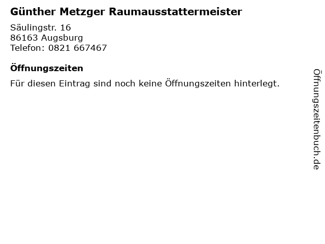 Günther Metzger Raumausstattermeister in Augsburg: Adresse und Öffnungszeiten