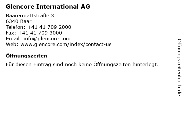 Glencore International AG in Baar: Adresse und Öffnungszeiten