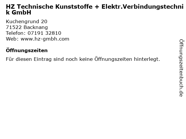 HZ Technische Kunststoffe + Elektr.Verbindungstechnik GmbH in Backnang: Adresse und Öffnungszeiten