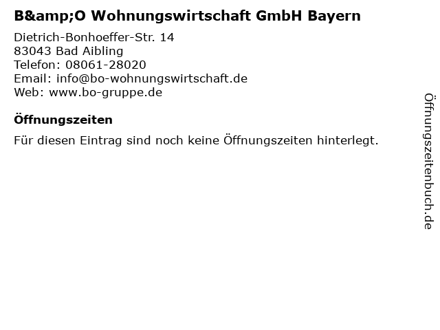B&O Wohnungswirtschaft GmbH Bayern in Bad Aibling: Adresse und Öffnungszeiten