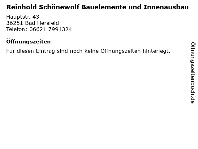 Reinhold Schönewolf Bauelemente und Innenausbau in Bad Hersfeld: Adresse und Öffnungszeiten
