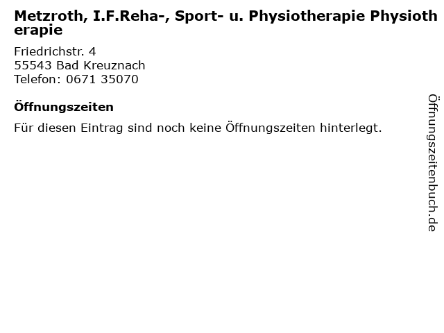 Metzroth, I.F.Reha-, Sport- u. Physiotherapie Physiotherapie in Bad Kreuznach: Adresse und Öffnungszeiten