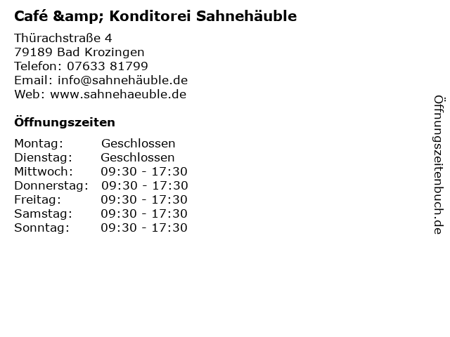 Café & Konditorei Sahnehäuble in Bad Krozingen: Adresse und Öffnungszeiten
