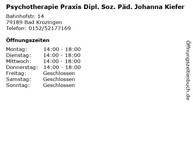 Psychotherapie Praxis Dipl. Soz. Päd. Johanna Kiefer in Bad Krozingen: Adresse und Öffnungszeiten