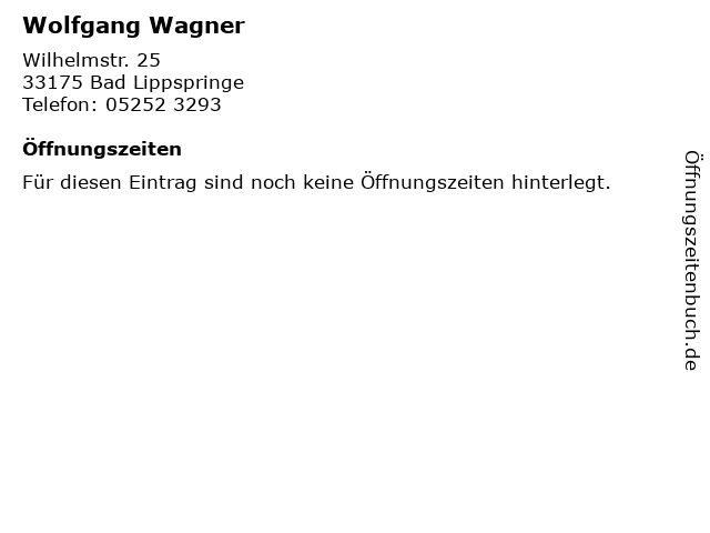 Wolfgang Wagner in Bad Lippspringe: Adresse und Öffnungszeiten