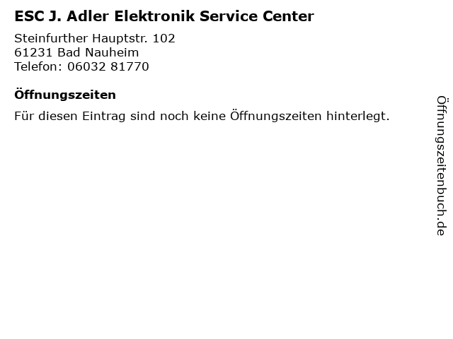 ESC J. Adler Elektronik Service Center in Bad Nauheim: Adresse und Öffnungszeiten