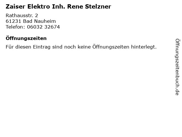 Zaiser Elektro Inh. Rene Stelzner in Bad Nauheim: Adresse und Öffnungszeiten