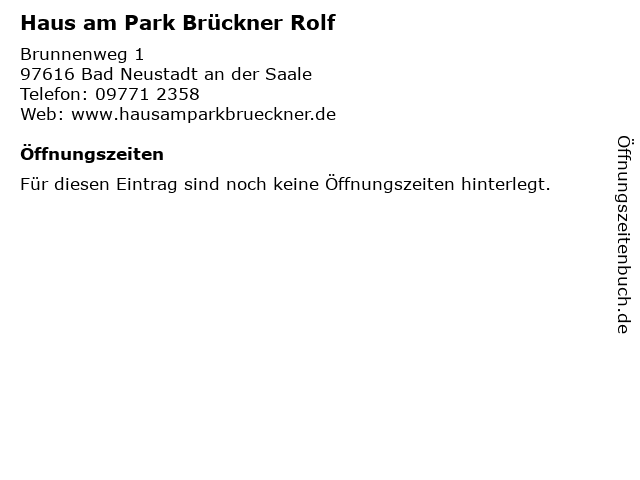 ᐅ Öffnungszeiten „Haus am Park Brückner Rolf“ Brunnenweg