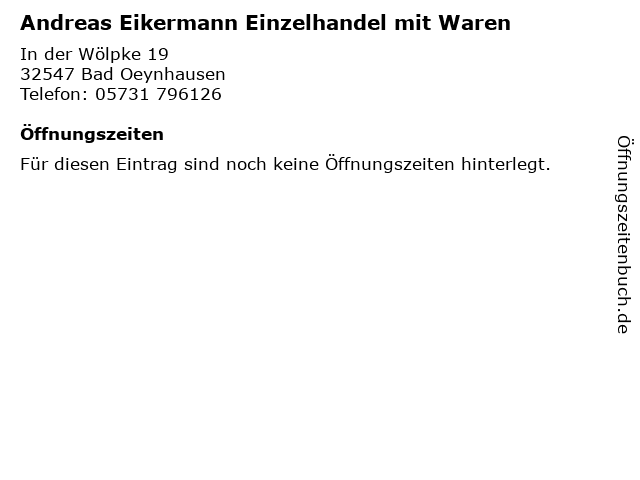 Andreas Eikermann Einzelhandel mit Waren in Bad Oeynhausen: Adresse und Öffnungszeiten