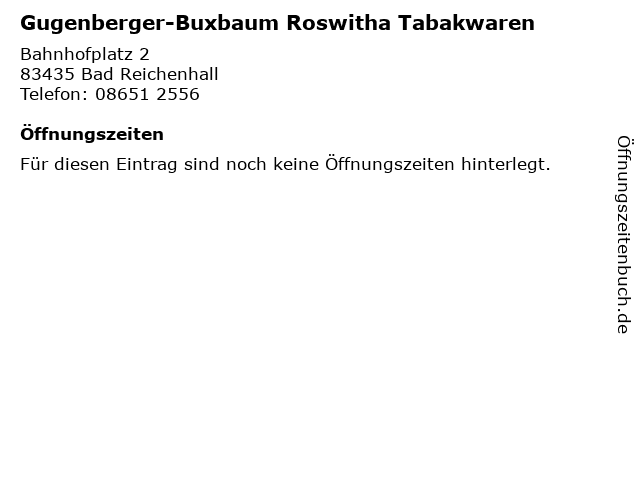 Gugenberger-Buxbaum Roswitha Tabakwaren in Bad Reichenhall: Adresse und Öffnungszeiten