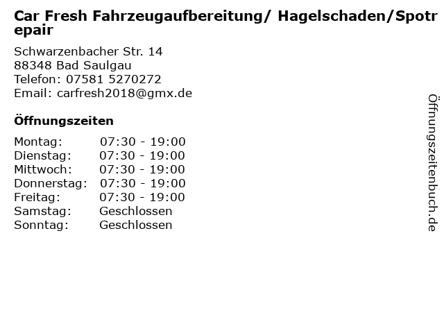 Car Fresh Fahrzeugaufbereitung/ Hagelschaden/Spotrepair in Bad Saulgau: Adresse und Öffnungszeiten