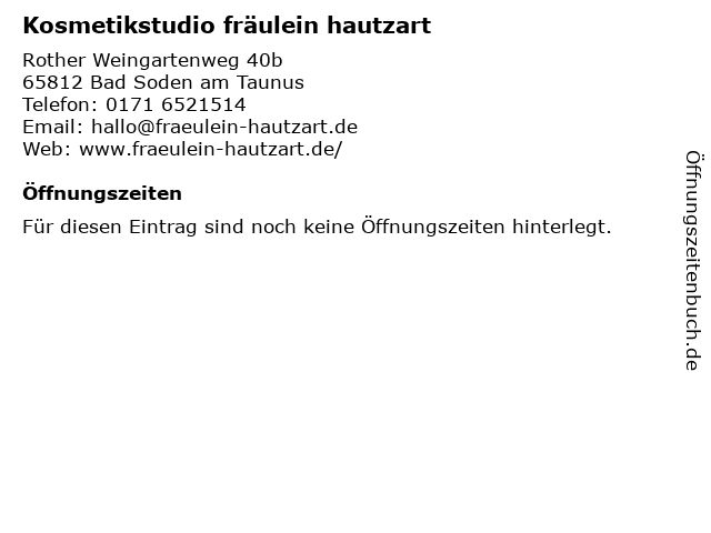 Kosmetikstudio fräulein hautzart in Bad Soden am Taunus: Adresse und Öffnungszeiten