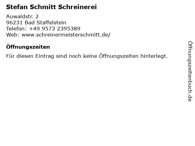 Stefan Schmitt Schreinerei in Bad Staffelstein: Adresse und Öffnungszeiten