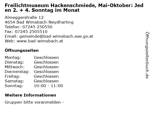 Freilichtmuseum Hackenschmiede, Mai-Oktober: Jeden 2. + 4. Sonntag im Monat in Bad Wimsbach-Neydharting: Adresse und Öffnungszeiten