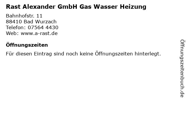 Rast Alexander GmbH Gas Wasser Heizung in Bad Wurzach: Adresse und Öffnungszeiten