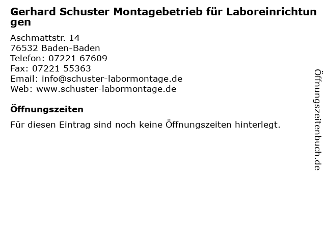 Gerhard Schuster Montagebetrieb für Laboreinrichtungen in Baden-Baden: Adresse und Öffnungszeiten