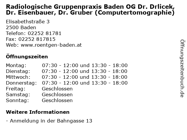 Radiologische Gruppenpraxis Baden OG Dr. Drlicek, Dr. Eisenbauer, Dr. Gruber (Computertomographie) in Baden: Adresse und Öffnungszeiten