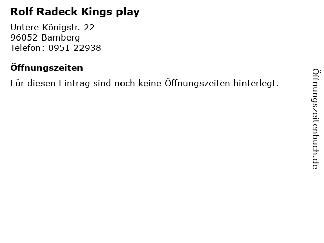 Rolf Radeck Kings play in Bamberg: Adresse und Öffnungszeiten