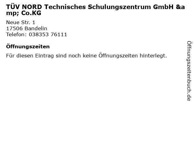 TÜV NORD Technisches Schulungszentrum GmbH & Co.KG in Bandelin: Adresse und Öffnungszeiten